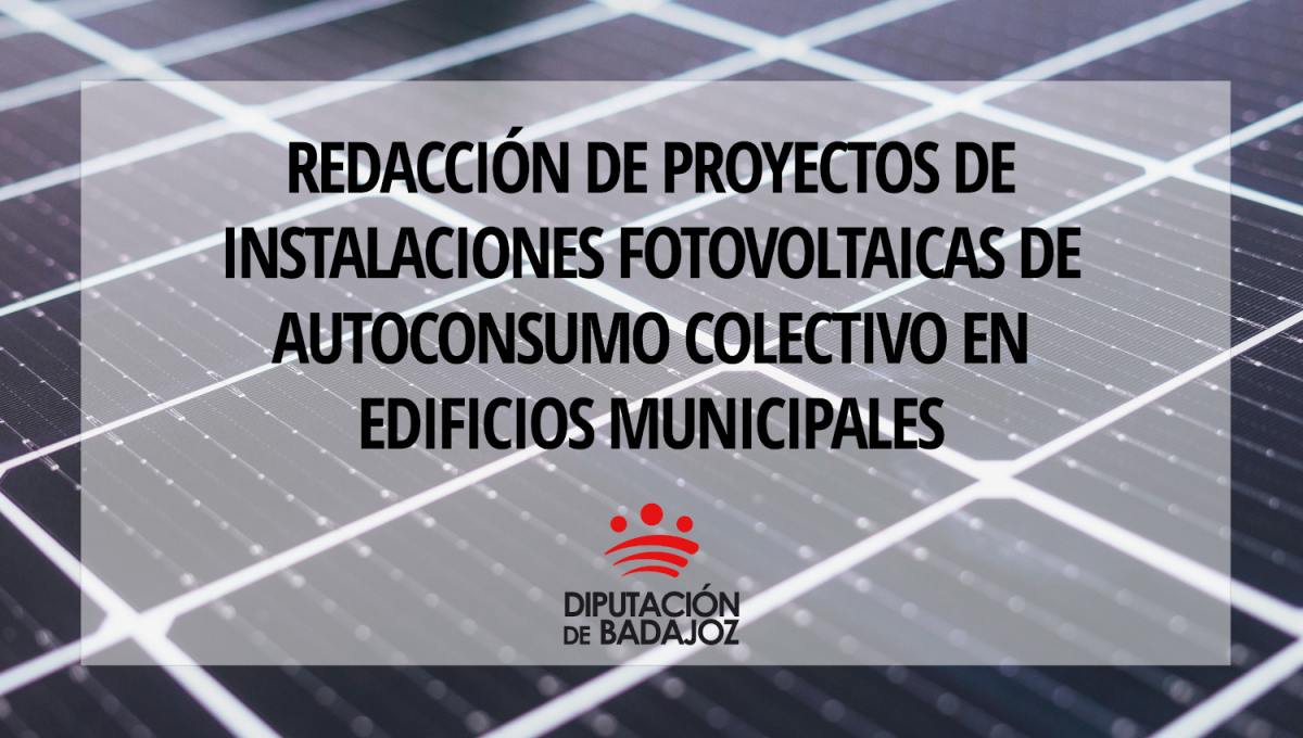 Publicada la resolución de ayudas de la Diputación de Badajoz para impulsar el autoconsumo colectivo en edificios municipales